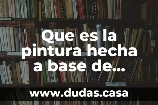 Que es la pintura hecha a base de nopal