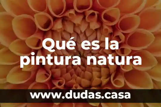 Qué es compaginar periódico 7 Qué es la pintura natura