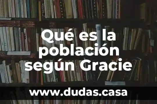 Qué es la población según Gracie