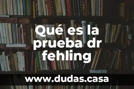 Qué es la prueba dr fehling