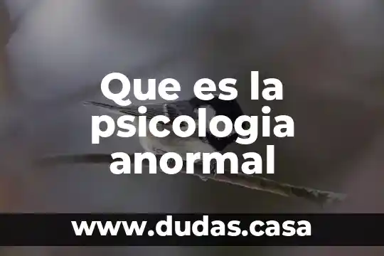 Que es la psicologia anormal