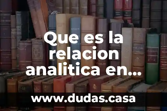 Que es la relacion analitica en psicoanalisis