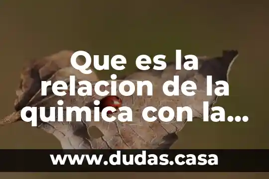 Que es la relacion de la quimica con la medicina