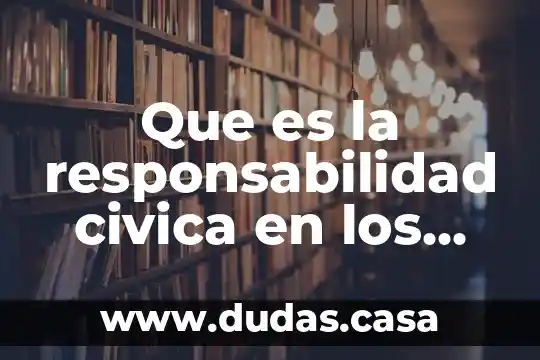 Que es la responsabilidad civica en los medios de comunicacion