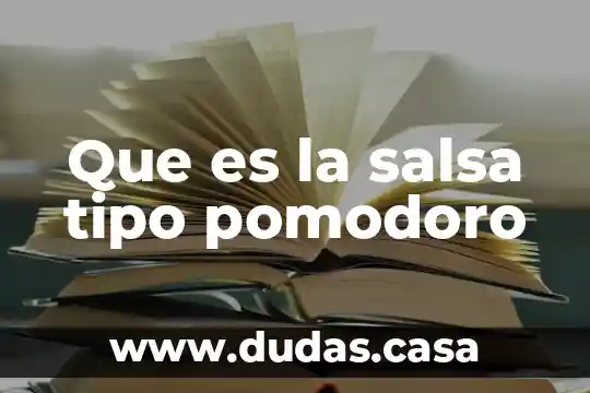Que es la salsa tipo pomodoro