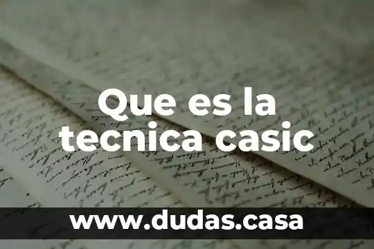 Que es la tecnica casic