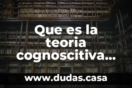 Que es la teoria cognoscitiva del aprendizaje