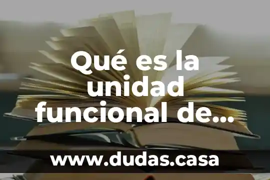 Qué es la unidad funcional de los seres vivos