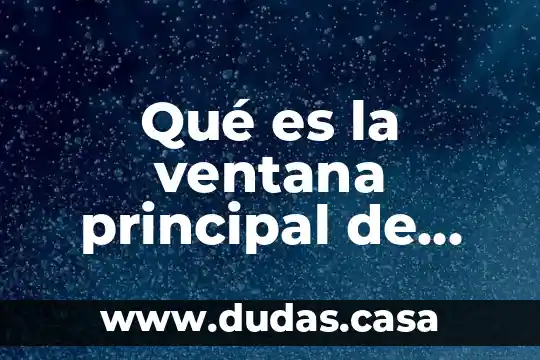 Qué es el tema principal de un cuento 5 Qué es la ventana principal de Word 2016