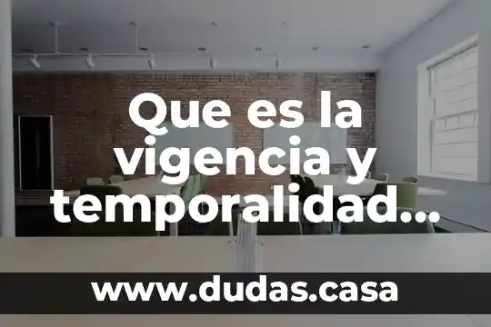 Que es la vigencia y temporalidad de las leyes