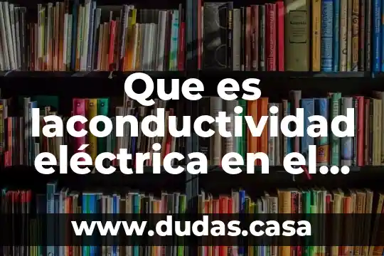 Que es laconductividad eléctrica en el covalente polar