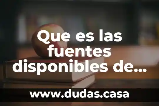 Que es las fuentes disponibles de trabajo