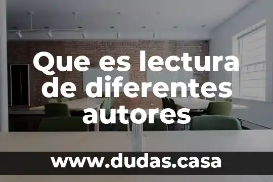 Que es lectura de diferentes autores