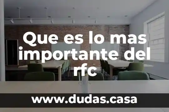 Que es lo mas importante del rfc