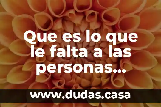 Que es lo que le falta a las personas depresivas