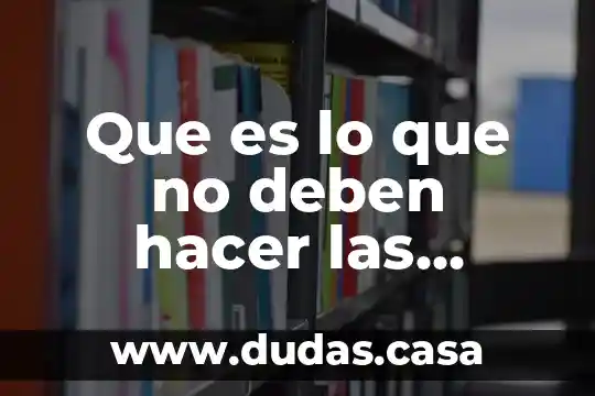 Que es lo que no deben hacer las mujeres