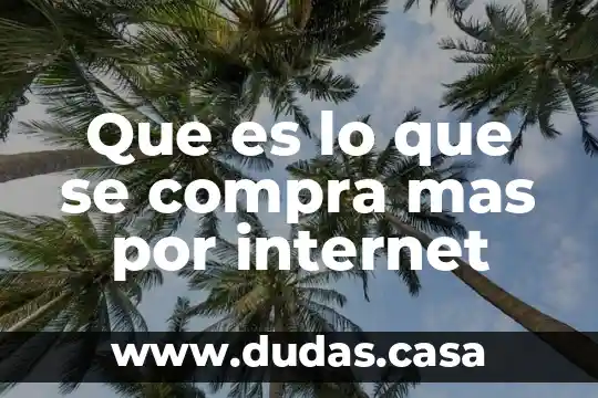Que es lo que se compra mas por internet