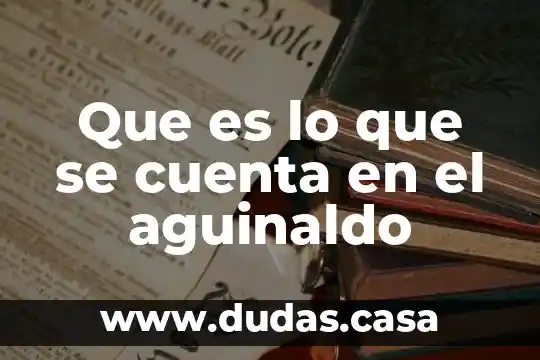 Que es lo que se cuenta en el aguinaldo