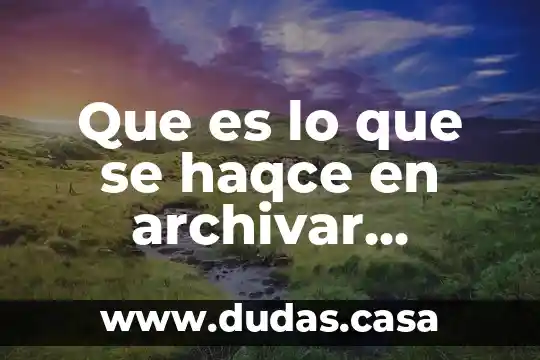 Que es lo que se haqce en archivar repotes