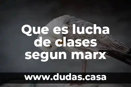 Que es lucha de clases segun marx