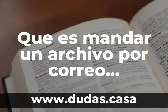 Que es mandar un archivo por correo electronico