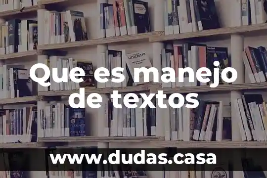 Que es manejo de textos