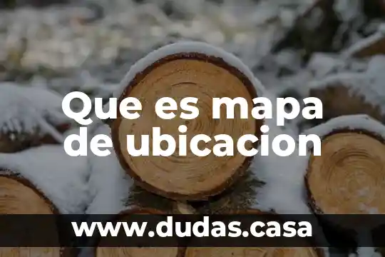 Que es mapa de ubicacion