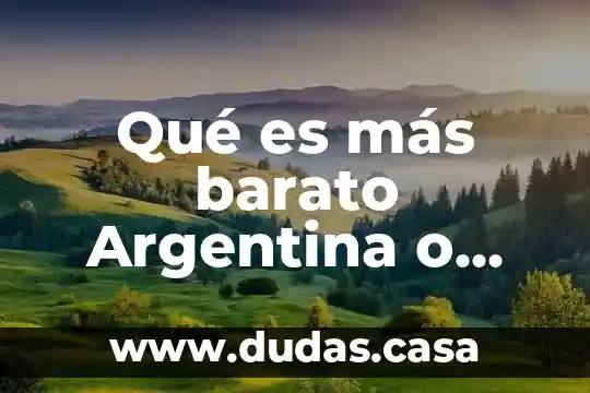 Qué es más barato Argentina o Canadá