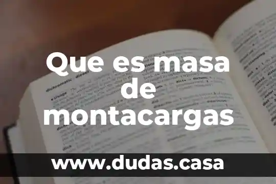 Que es masa de montacargas