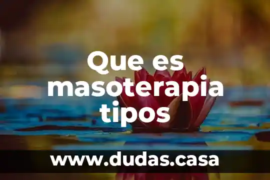 Que es masoterapia tipos