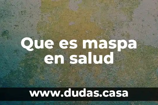 Que es maspa en salud