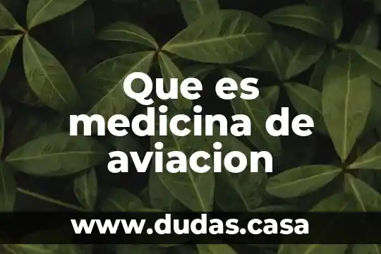 Que es medicina de aviacion