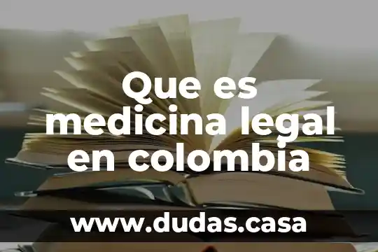 Que es medicina legal en colombia