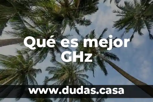 Qué es mejor GHz