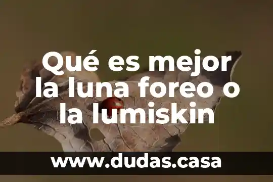 Qué es mejor la luna foreo o la lumiskin