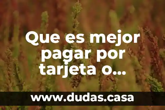Que es mejor pagar por tarjeta o nomina
