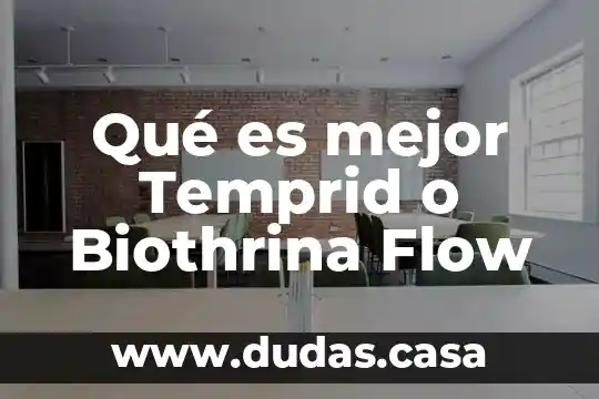 Qué es mejor Temprid o Biothrina Flow