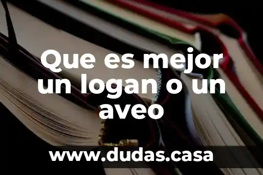 Que es mejor un logan o un aveo