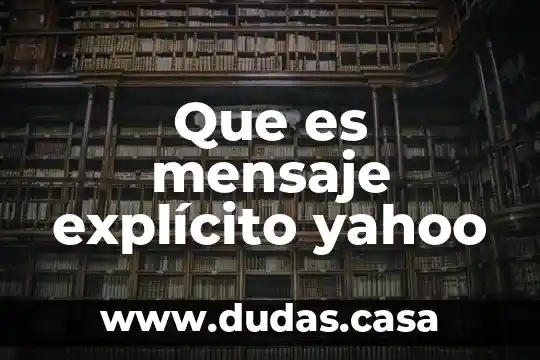Que es mensaje explícito yahoo