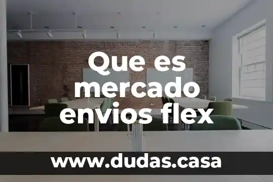 Que es mercado envios flex