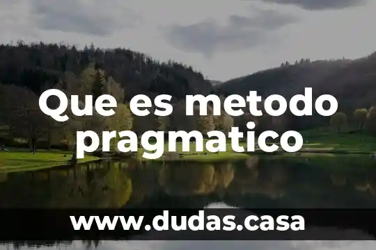 Que es metodo pragmatico
