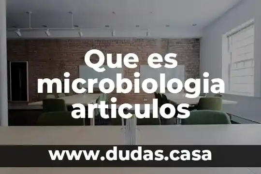 Que es microbiologia articulos