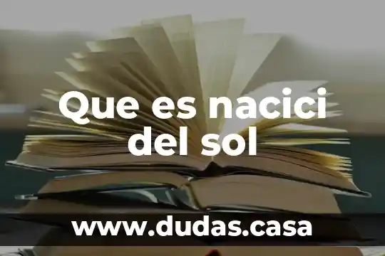 Que es nacici del sol