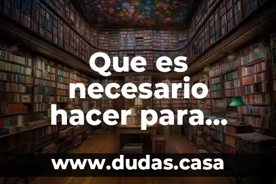 Que es necesario hacer para permanecer