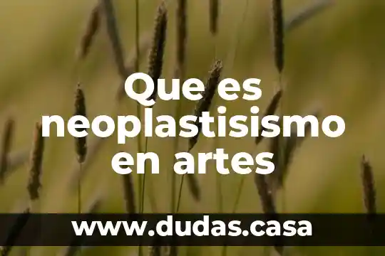 Que es neoplastisismo en artes