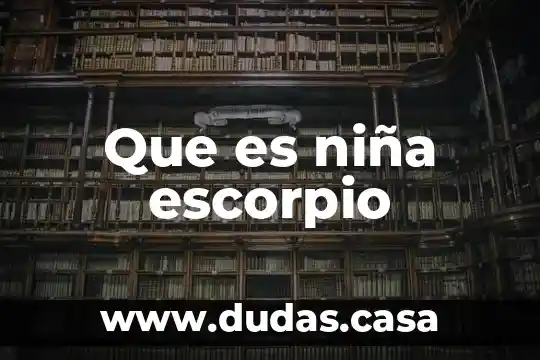 Que es niña escorpio