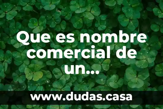 Que es nombre comercial de un medicamento