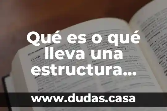 Qué es o qué lleva una estructura gramatical en inglés