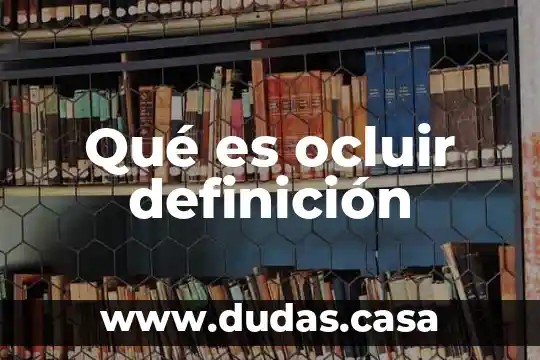 Qué es ocluir definición