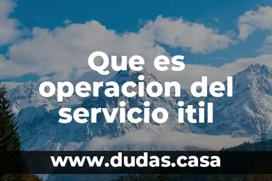 Que es operacion del servicio itil